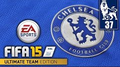 FIFA 15 FUT | CHELSEA / Match #37 (Онлайн-сезон | 6 дивизион...