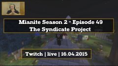 Mianite Season 2 - Episode 49 - The Syndicate Project&#39;s Offi...