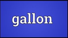 Gallon Meaning