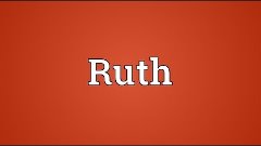 Ruth Meaning
