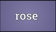 Rose Meaning