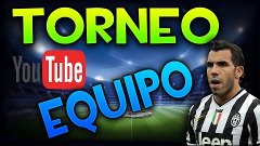 TORNEO YOUTUBE + EQUIPO FIFA15