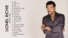 Lionel Richie Greatest Hits - Best Songs of Lionel Richie (H...
