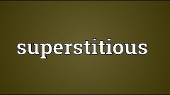 Superstitious Meaning