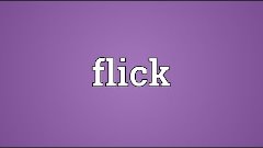 Flick Meaning