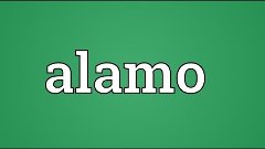 Alamo Meaning