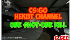 CS:GO - &quot;One Shot- One Kill&quot;