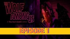 The Wolf Among Us | Волк Среди Нас | Episode 1 | #4 - ЭПИЧНЫ...