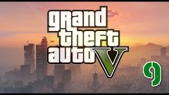 Grand Theft Auto 5 на ПК - Часть 9 (Подготовка к ограблению)