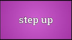 Step up Meaning