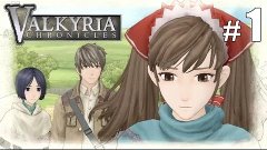 Начало войны - Valkyria Chronicles - #1