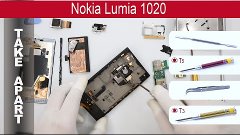 How to disassemble 📱 Nokia Lumia 1020 ( RM 875, RM 876, RM ...