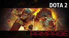 Dota 2 - RAMPAGE