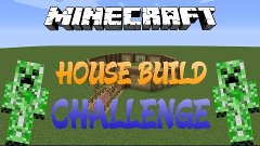 Creative House Build Challenge [2] - Minecraft