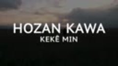 HOZAN KAWA - KÊKE MIN