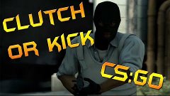 CS:GO - Clutch or kick 1vs5