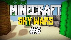 6 # серия Sky Wars .СРАНЫЕ ЛИВЕРЫ И ТИМА