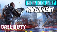 COD AW  TDM PARLIAMENT DLC