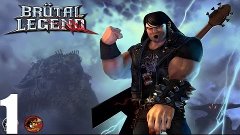 Brutal Legend - Прохождение Часть 1