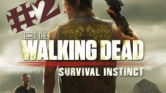 Прохождение The Walking Dead Инстинкт выживания [Ep.2] Полиц...
