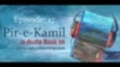 Peer&#39;e Kamil - Umera Ahmed - Episode 17