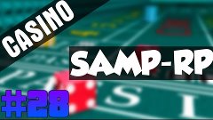 #28 Samp-RP | Игра в казино на 4 млн. вирт