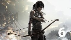 Прохождение  Tomb Raider | Часть 6 | Спасти капитана Джессоп...