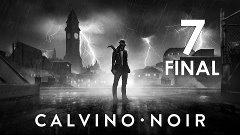 Прохождение Calvino Noir #7 - Альтернативы, среди которых мы...