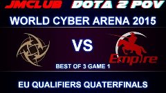 DOTA 2 VOD NiP vs Empire Game 1 - World Cyber Arena 2015, Eu...