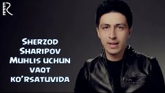 Sherzod Sharipov - Muhlis uchun vaqt ko&#39;rsatuvida | Шерзод Ш...