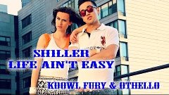 Sh1ller - Life ain&#39;t easy (ft Koowl Fury &amp; Othello)