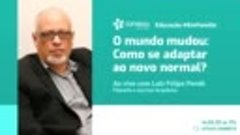 Filósofo Luiz Felipe Pondé no Educação #EmFamília  O Mundo M...