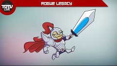 Rogue Legacy - Умри за монетку!