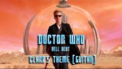 Доктор Кто-Адское упорство-Тема Клары (Гитара)-Doctor Who Se...