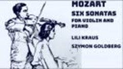 Mozart - Sonatas for Violin &amp; Piano, Lili Kraus, S. Goldberg...