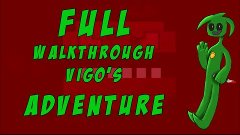 FULL WALKTHROUGH VIGO&#39;S ADVENTURE►ВСЕ БИТВЫ
