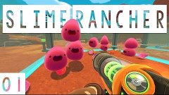 Обзор игры - Slime Rancher