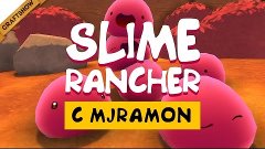 Slime Rancher #9 - Медовые коты