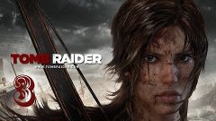 Tomb Raider 2013 прохождение [серия 3]
