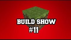 Build Show #11 | DUST 2 (Counter strike)