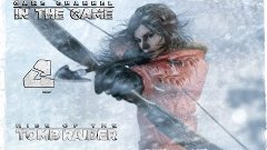 Rise of the Tomb Raider - Прохождение Серия #4 [Гробница]