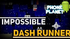 Обзор игры IMPOSSIBLE DASH RUNNER на ANDROID - Лучшие игры н...