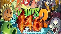 Plants Vs Zombies 2 прохождение серия 146 HD