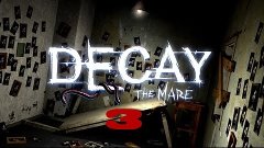 DECAY: THE MARE - Неожиданный поворот!Конец первой главы #3