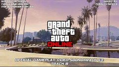 GTA Online Official Gameplay Video OST: Track 8 [#3]