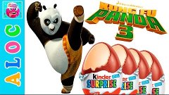 KUNG FU PANDA 3 Kinder Surprise Eggs and A Lot of Candy | Pl...
