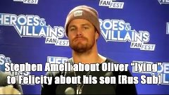 Stephen Amell about Oliver “lying” to Felicity about his son...