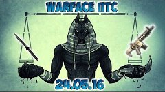[Warface] ОБНОВЛЕНИЕ НА ПТС 24.05.16