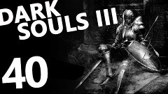 DARK SOULS 3 [НИЩИЙ] ПИК ДРЕВНИХ ДРАКОНОВ [1080p 60 FPS] #40