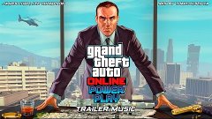 GTA Online Trailer Music - Power Play